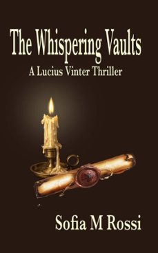 the whispering vaults   a lucius vinter thriller (ebook)-sofia m rossi-9798233452789