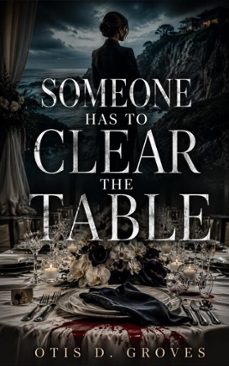Imagen Principal de Someone Has to Clear the Table
