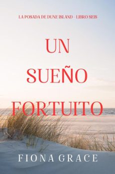 un sueño fortuito (la posada de dune island - libro seis) (ebook)-fiona grace-9798341558489