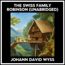 the swiss family robinson (unabridged) (audiolibro)-johann david wyss-9798822556089