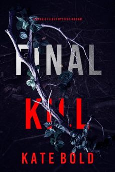 final kill (a maggie flight suspense thrillerbook one) (ebook)-kate bold-9798894823089