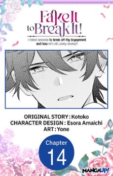 fake it to break it! i faked amnesia to break off my engagement and now he's all lovey-dovey?! @014 (ebook)-esora amaichi-9798899233289