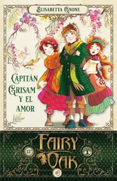 fairy oak 4. capitan grisman y el amor (ejemplar firmado por el autor + calendario)-elisabetta gnone-2000005352799