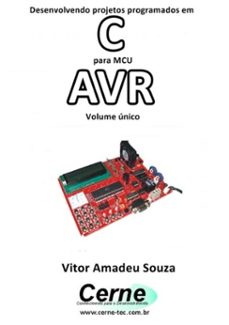 desenvolvendo projetos programados em c para mcu avr volume unico (ebook)-vitor amadeu souza-3410002401199