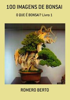 100 imagens de bonsai (ebook)-romero berto-3410002506399