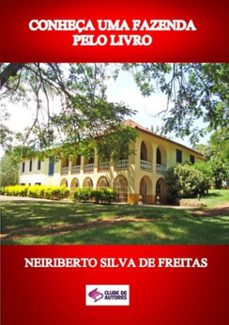 conheça uma fazenda pelo livro (ebook)-neiriberto silva de freitas-3410002567499