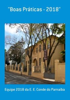 "boas praticas - 2018" (ebook)-equipe 2018 e. e. conde do da parnaíba-3410002736499
