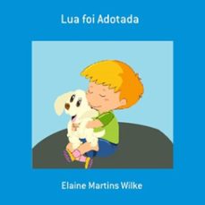 lua foi adotada (ebook)-elaine martins wilke-3410003333499