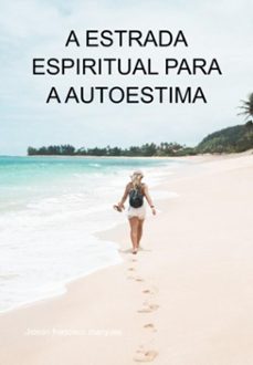 a estrada espiritual para a autoestima (ebook)-jideon francisco marques-3410005401899