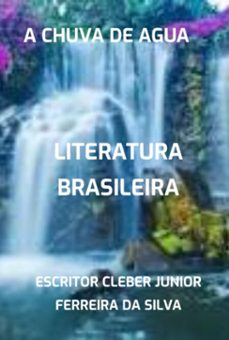 a chuva de agua (ebook)-escritor cleber junior ferreira da silva-3410007167199