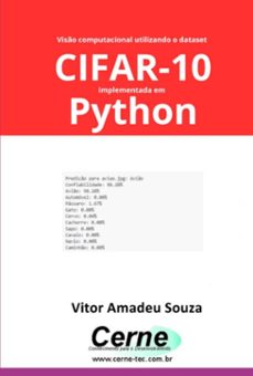 viso computacional utilizando o dataset  cifar-10 implementada em  python (ebook)-vitor amadeu souza-3410007192399