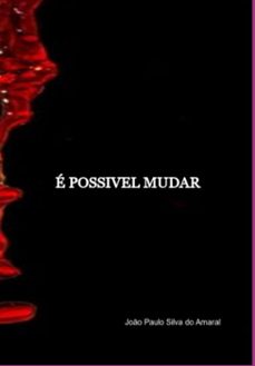 e possivel mudar (ebook)-joão paulo silva do amaral-3410007594599