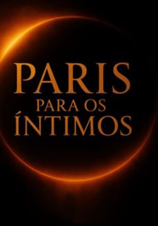 paris para os intimos (ebook)-romance,recomeços transformações,autoconhecimento,cotidiano e e intimidade-3410008201199