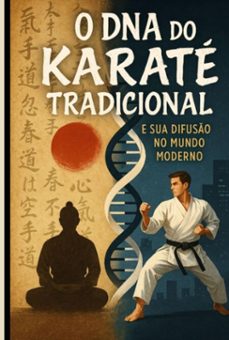 o dna do karate tradicional (ebook)-jose clementino barbosa-3410008236399
