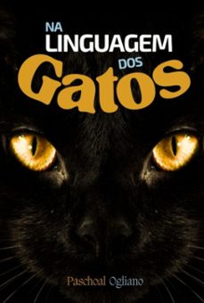 na linguagem dos gatos (ebook)-paschoal ogliano-3410009131099