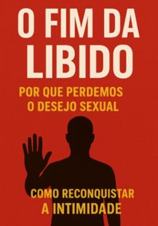 o fim da libido. (ebook)-fabio fernando; sophia clark; neuda fernandes; shark blue; beast; fantasy; fernando moura; amora ;-3410009132799