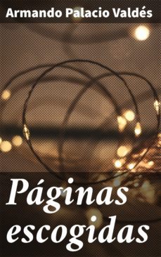 paginas escogidas (ebook)-armando palacio valdes-4057664093899