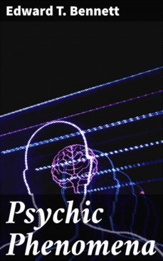 psychic phenomena (ebook)-edward t. bennett-4057664581099