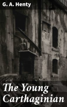 the young carthaginian (ebook)-g. a. henty-4057664634399