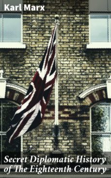 secret diplomatic history of the eighteenth century (ebook)-karl marx-4057664652799