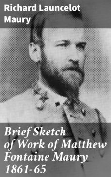 brief sketch of work of matthew fontaine maury 186165 (ebook)-richard launcelot maury-4064066062699