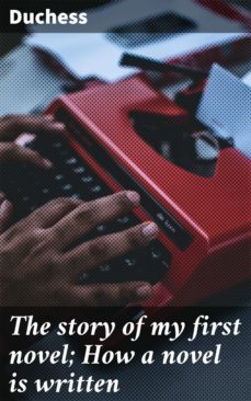 the story of my first novel; how a novel is written (ebook)-4064066103699