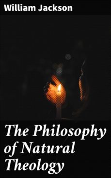the philosophy of natural theology (ebook)-william jackson-4064066184599