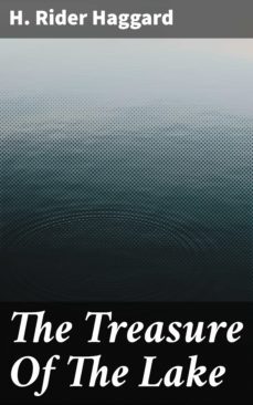 the treasure of the lake (ebook)-h. rider haggard-4066338085399