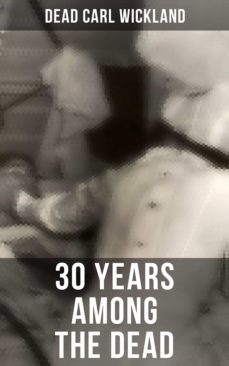 30 years among the dead (ebook)-dead carl wickland-4066338112699