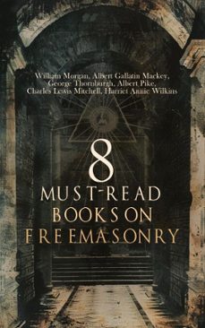 8 must-read books on freemasonry (ebook)-william morgan-albert gallatin mackey-george thornburgh-4066339591899