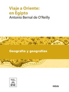 viaje a oriente en egipto (ebook)-antonio bernal de o'reilly-4099995625899