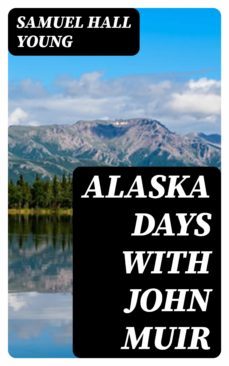 alaska days with john muir (ebook)-8596547175599