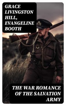 the war romance of the salvation army (ebook)-grace livingston hill-evangeline booth-8596547249399