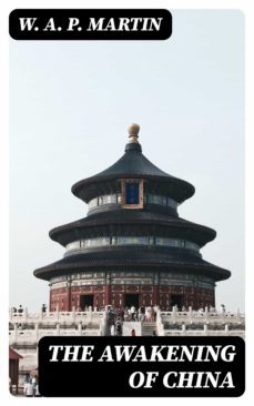 the awakening of china (ebook)-w. a. p. martin-8596547320999