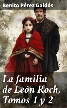 la familia de leon roch, tomos 1 y 2 (ebook)-benito perez galdos-8596547610199