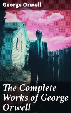 the complete works of george orwell (ebook)-george orwell-8596547772699