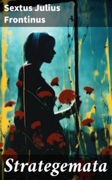 strategemata (ebook)-sextus julius frontinus-8596547787099