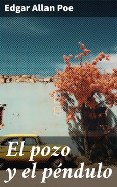 el pozo y el pendulo (ebook)-edgar allan poe-8596547794899