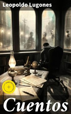 cuentos (ebook)-leopoldo lugones-8596547817499