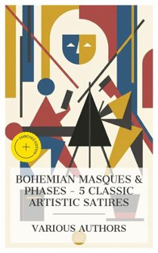 bohemian masques &amp; phases  5 classic artistic satires (ebook)-j. m. barrie-j. comyns carr-robert baldwin ross-8596547875499