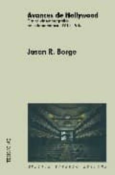 avances de hollywood: critica cinematografica en latinoamerica, 1 915-1945-jason borge-9789508451590