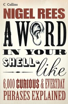 a word in your shell-like (ebook)-nigel rees-9780007373499