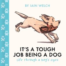 it's a tough job being a dog (ebook)-iain welch-9780008795399