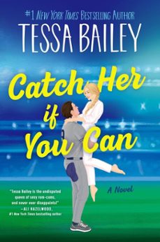 catch her if you can (ebook)-tessa bailey-9780063380899