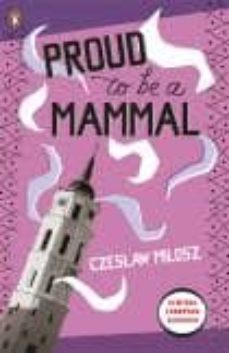 proud to be a mammal-czeslaw milosz-9780141193199