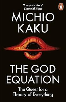 the god equation: the quest for a theory of everything-michio kaku-9780141995199