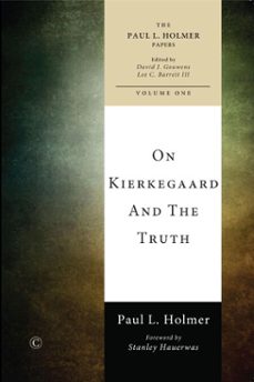 on kierkegaard and the truth (ebook)-9780227901199