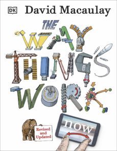 the way things work now (ebook)-david macaulay-david macaulay-9780241282199