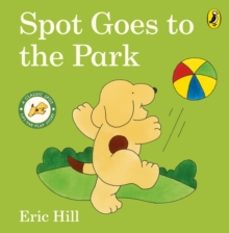spot goes to the park-eric hill-9780241517499