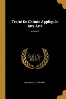 traite de chimie appliquee aux arts; volume 5-9780274439799